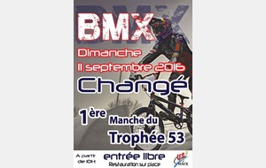 TROPHEE 53 BMX A CHANGE LE 11 SEPTEMBRE