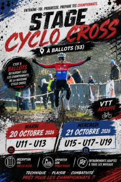 STAGES 53 CYCLO-CROS 20 OCTOBRE CAT U11-U13 ET 21 OCTOBRE U15 A U19 2026 A BALLOTS
